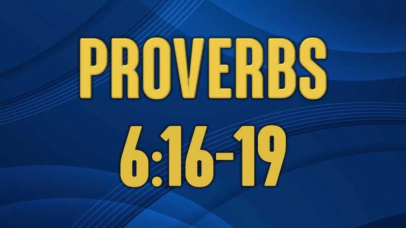Proverbs 6:16-19