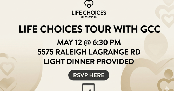 LIFE CHOICES CENTER TOUR