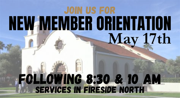 New Member Orientation THIS SUNDAY!