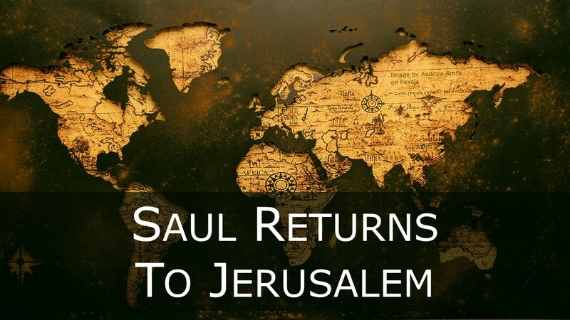 Redeemed Saul’s Return to Jerusalem