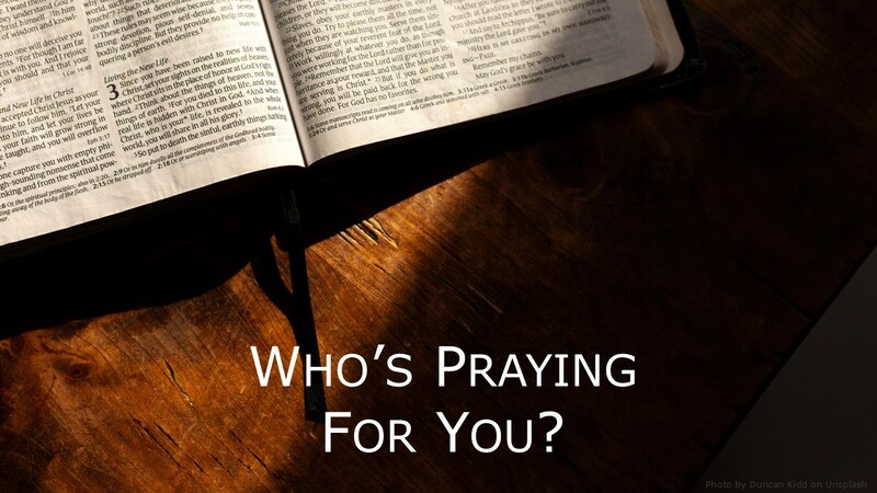 Who's Praying for You?