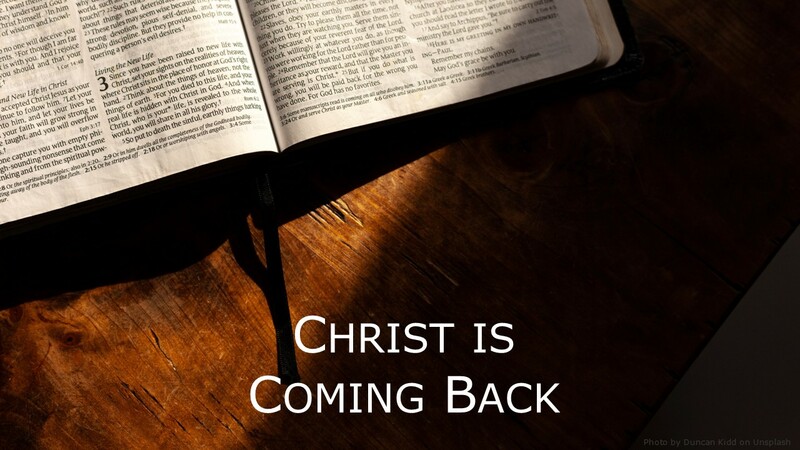 Christ is Coming Back