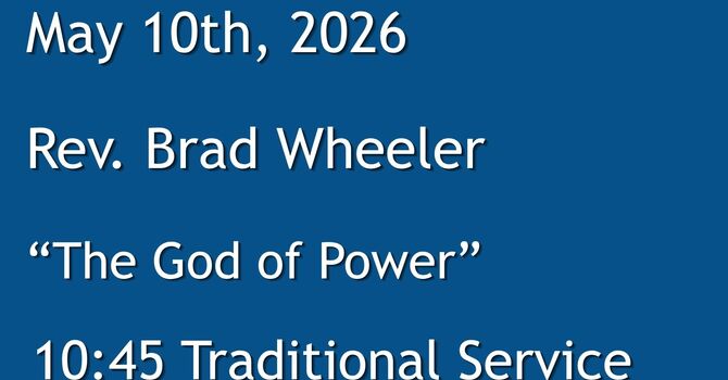 5-10-2026: The God Of Power - 10:45 Traditional service