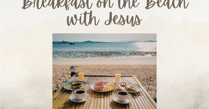 Breakfast on the Beach with Jesus