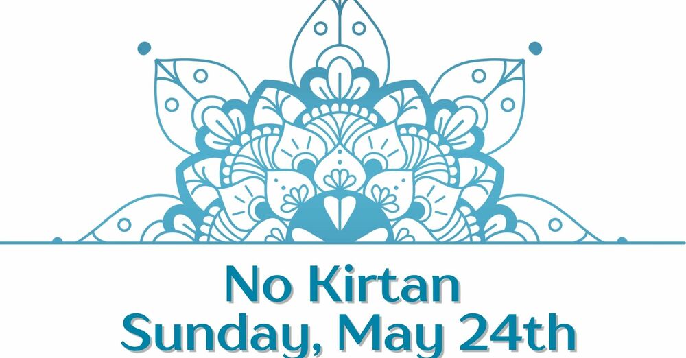 No Kirtan Today
