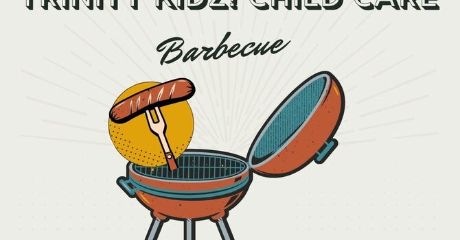 Trinity Kidz! Child Care Barbecue