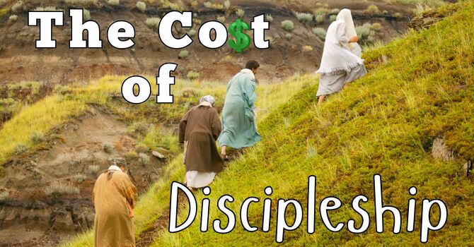The Cost of Discipleship