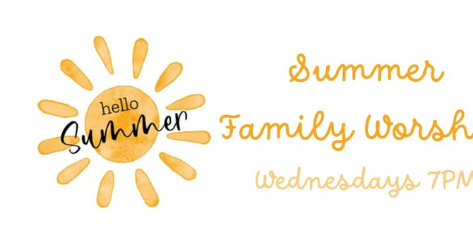 Summer Family Worship