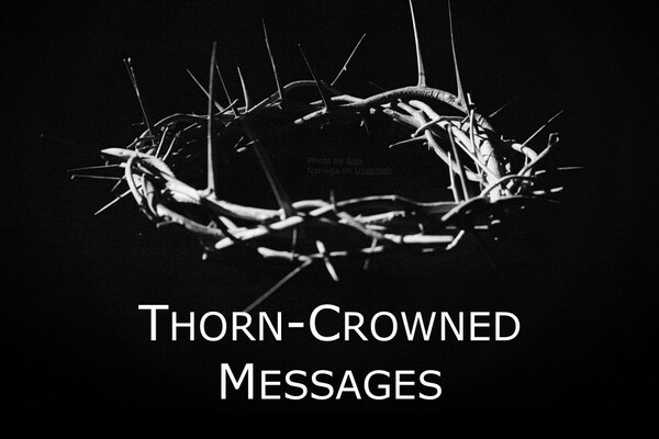 Thorn-Crowned Messages