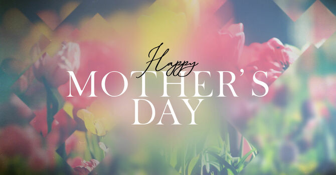 The Family of God | Mother's Day