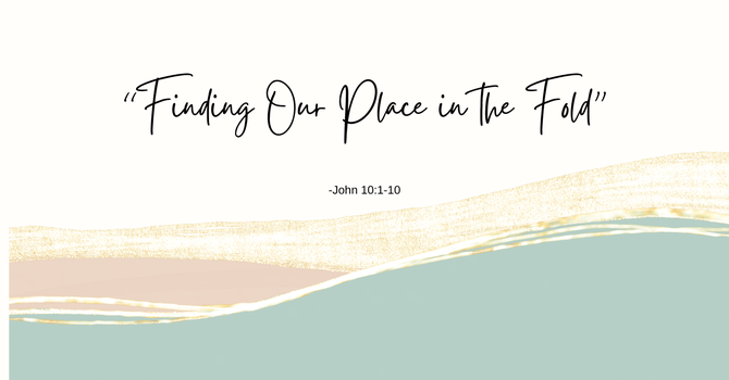 "Finding Our Place in the Fold"