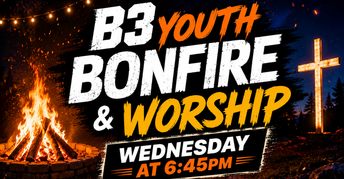 B3 Youth Bonfire & Worship