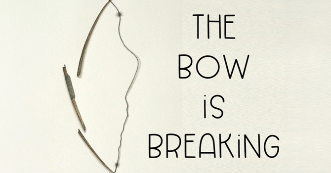 The Bow is Breaking