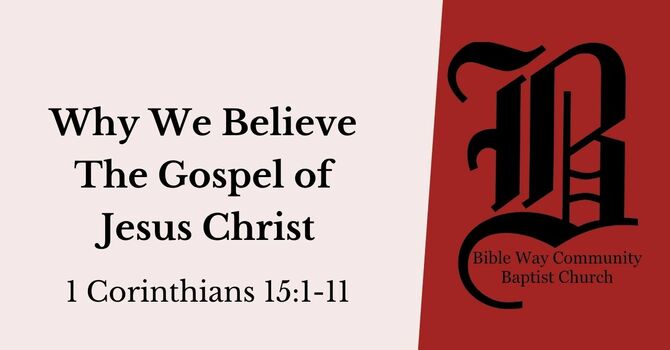 Why We Believe The Gospel Of Jesus Christ