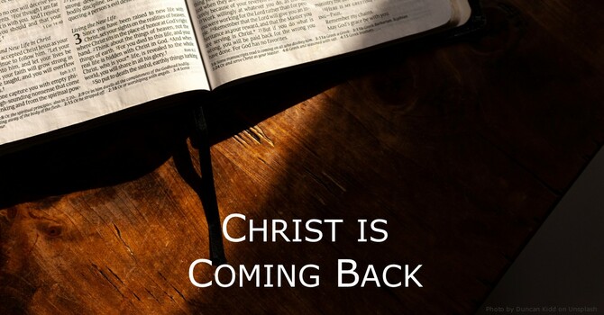 Christ is Coming Back