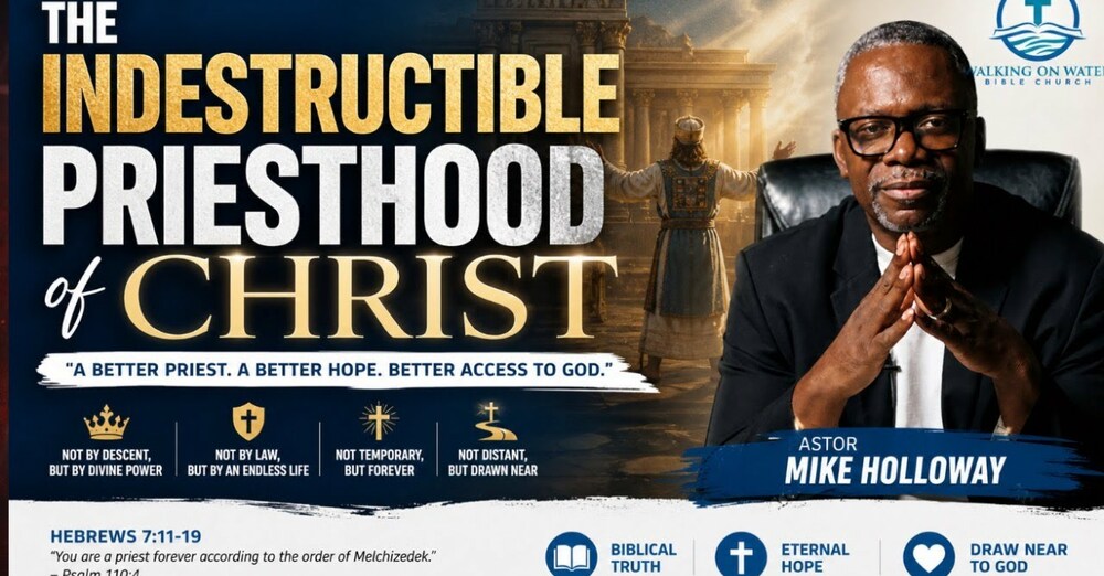 The Indestructible Priesthood of Christ? - Hebrews 7:11-19