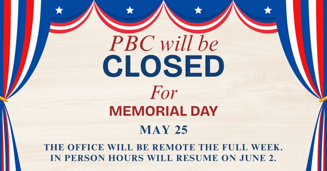 PBC Office Closed May 25