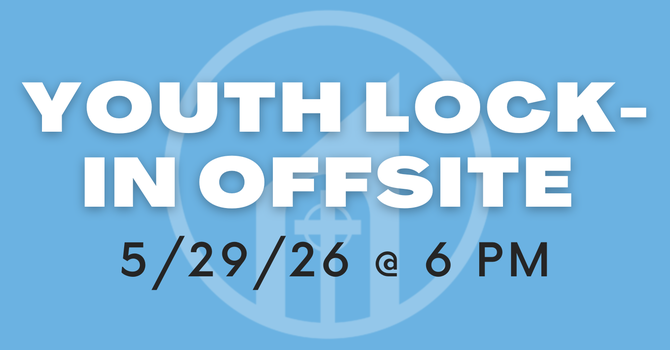 Youth Lock-In Off-Site