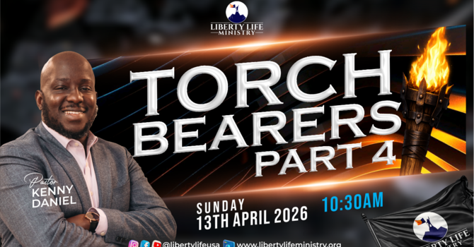 TORCH BEARERS (PART 4) || SUNDAY SERVICE || APRIL 12TH 2026