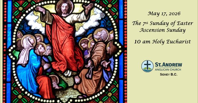 May 17, 2026  Ascension Sunday 10 a.m. Holy Eucharist image