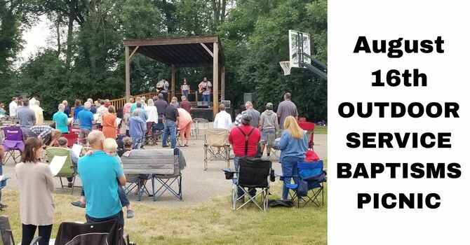 Outdoor Service, Baptisms and Picnic