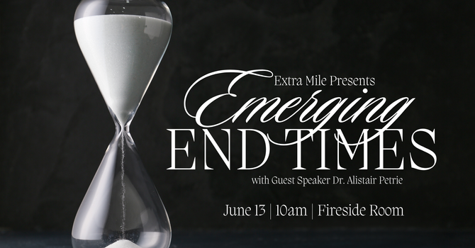 Extra Mile - Emerging End Times
