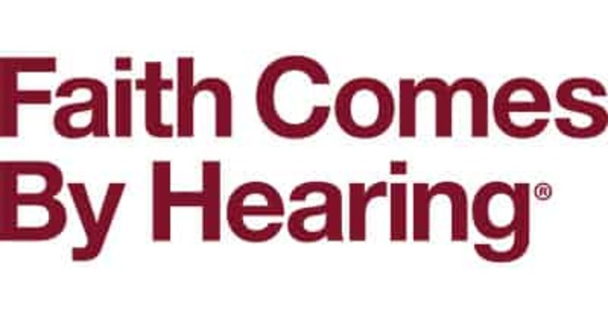 Faith Comes By Hearing