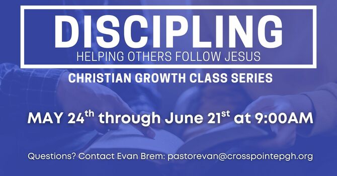Course: Discipling: Helping Others Follow Jesus 