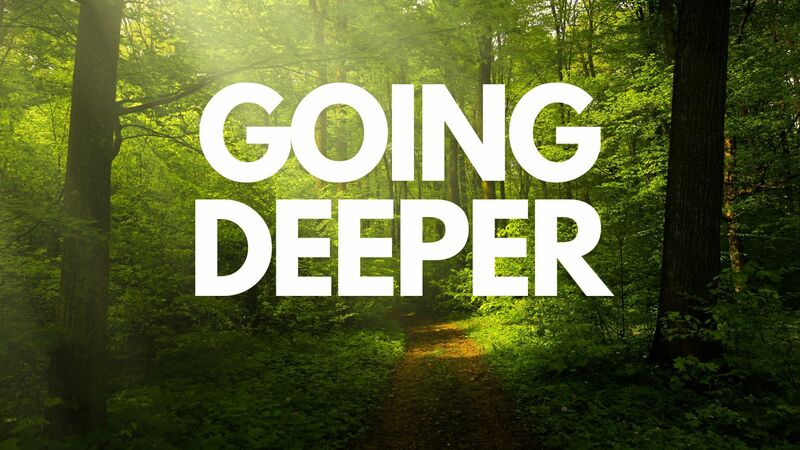 Going Deeper - Week 2