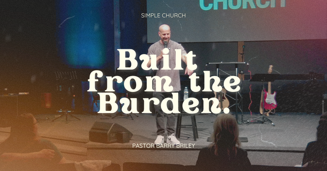 Built from the Burden