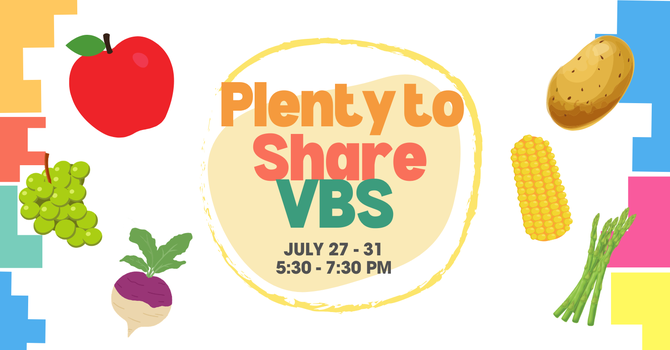 "Plenty to Share" Vacation Bible School