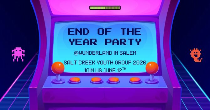 Youth group end of the year party 2026