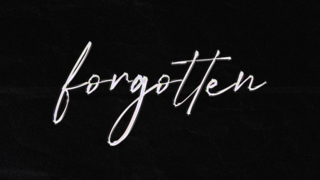 Forgotten