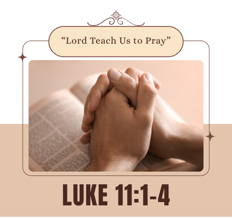 Lord Teach Us to Pray