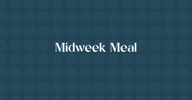 Wedneday Night Meal