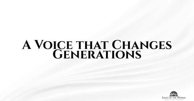 A Voice that Changes Generations