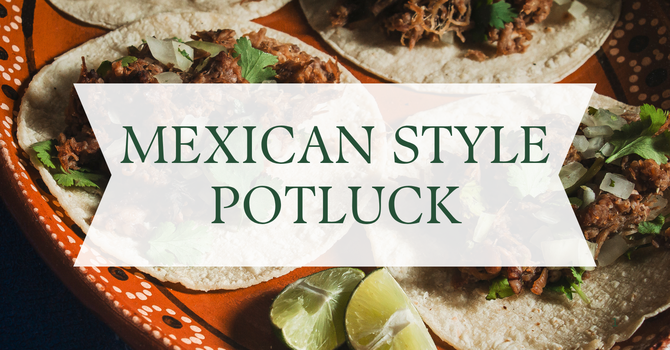 Mexican Style Potluck