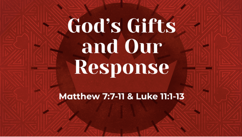 God's Gifts and Our Response