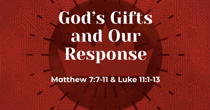 God's Gifts and Our Response