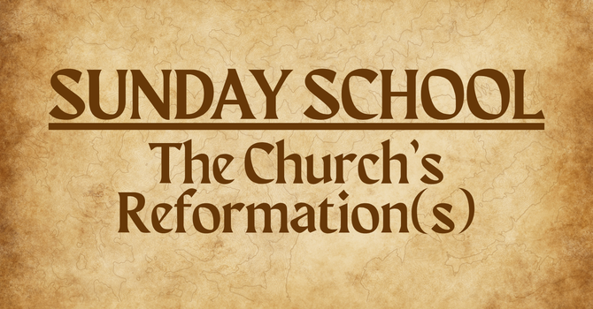 The Church's Reformation(s)