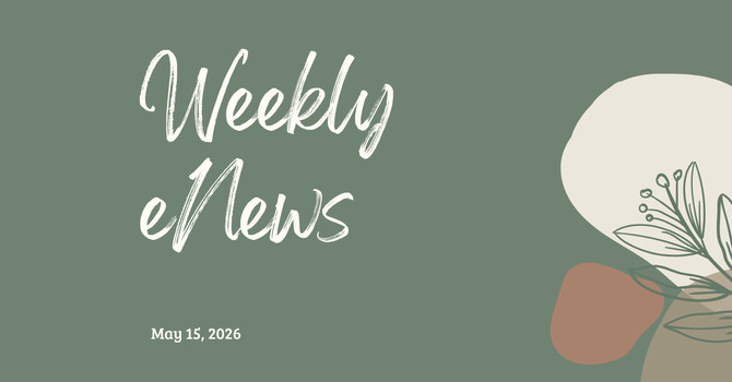Weekly eNews: May 15, 2026 image