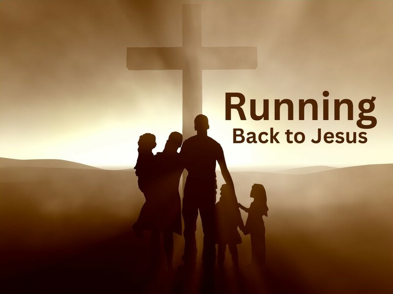 Running Back to Jesus