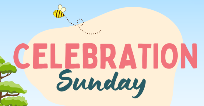 Celebration Sunday