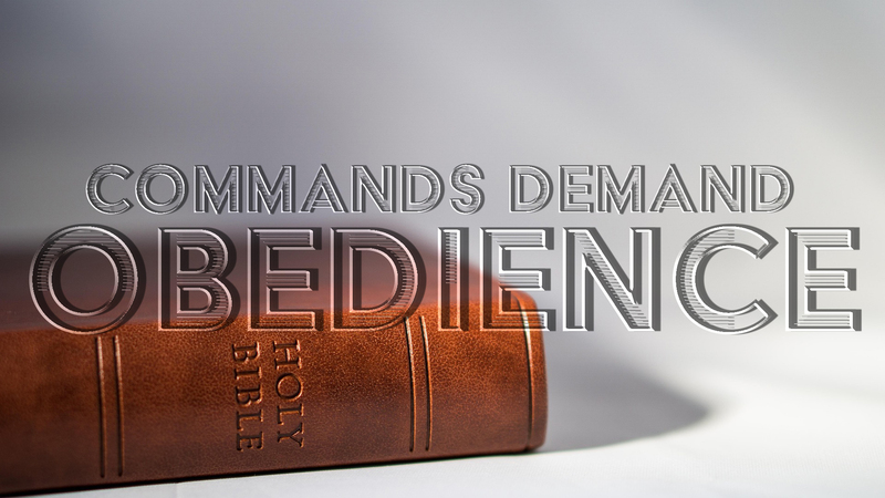 Commands Demand Obedience