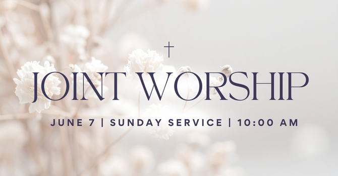 Joint Worship Service & Luncheon