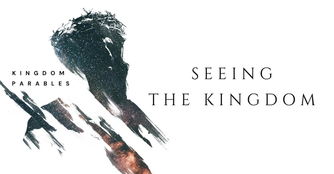 Seeing the Kingdom