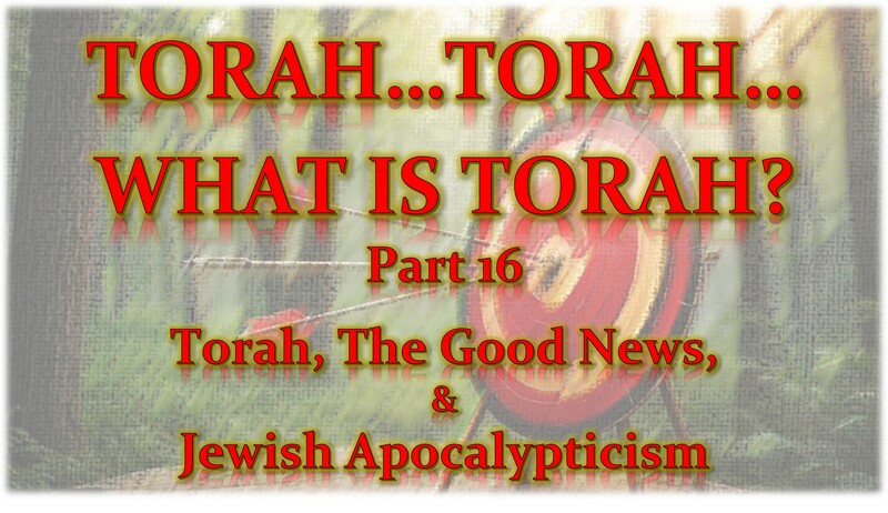 Torah...Torah...What is Torah - Part 16