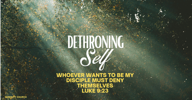Dethroning Self