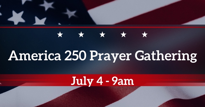 America 250 Prayer Gathering 