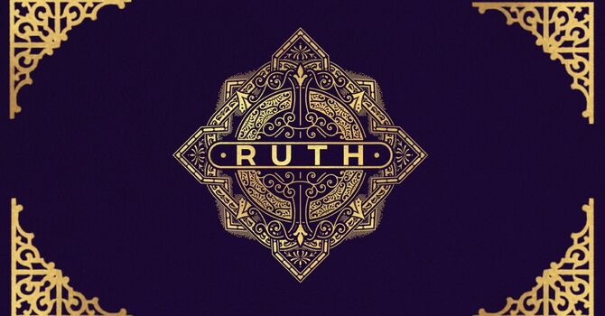 Ruth - Week 1